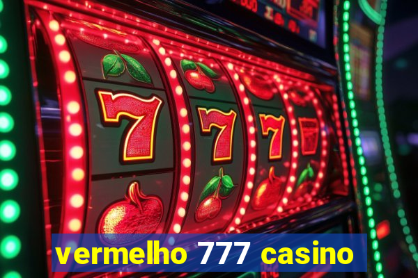 vermelho 777 casino